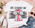 Oops, I Got Another T-Shirt | Adult Graphic Shirt, Sweatshirt & Hoodie