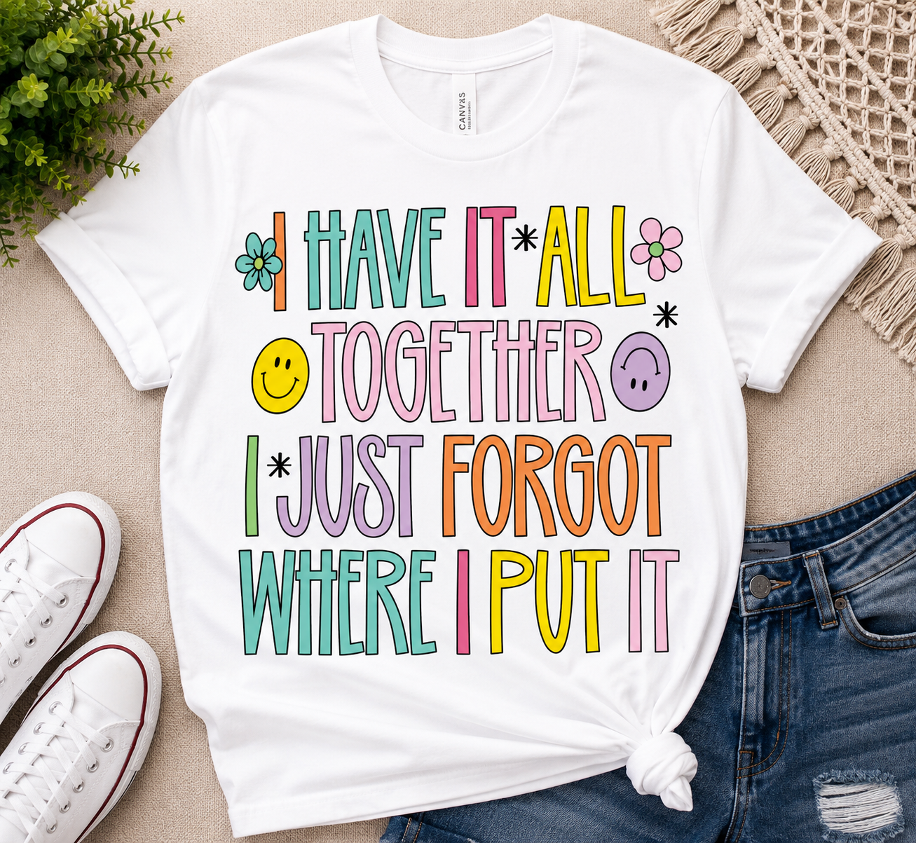 I Have It All Together I Just Forgot…| Adult Graphic Shirt, Sweatshirt & Hoodie