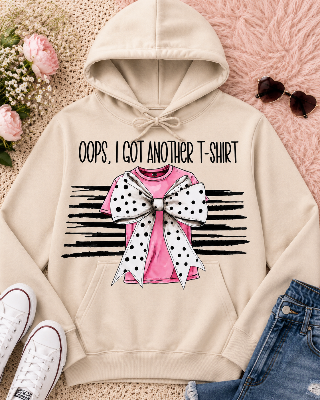 Oops, I Got Another T-Shirt | Adult Graphic Shirt, Sweatshirt & Hoodie