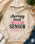 Cheering loud for my Senior 2027 | T-Shirts, Sweatshirt & Hoodie