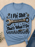 I Fix Stuff That’s What I Do|Adult Graphic Shirt, Sweatshirt & Hoodie
