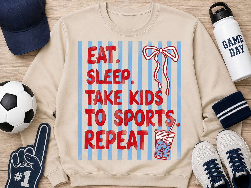 Eat. Sleep. Take Kids To Sports. Repeat | Adult Graphic Shirt, Sweatshirt & Hoodie