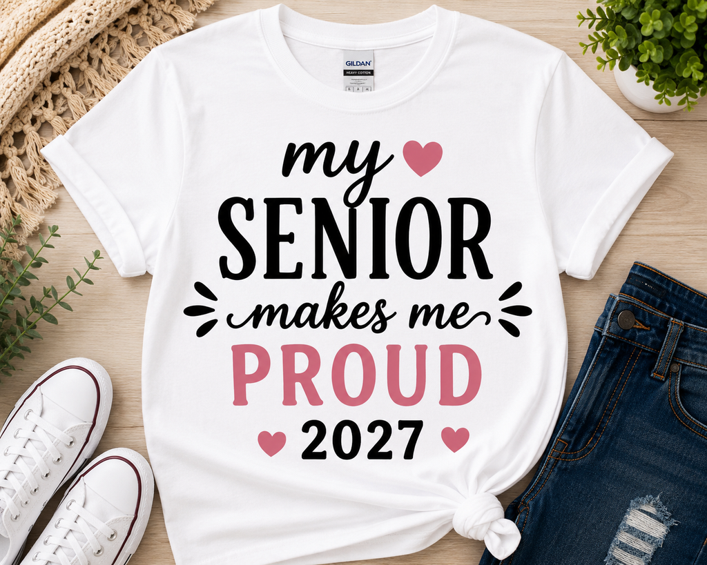 My Senior Makes Me Proud 2027 | T-Shirts, Sweatshirt & Hoodie