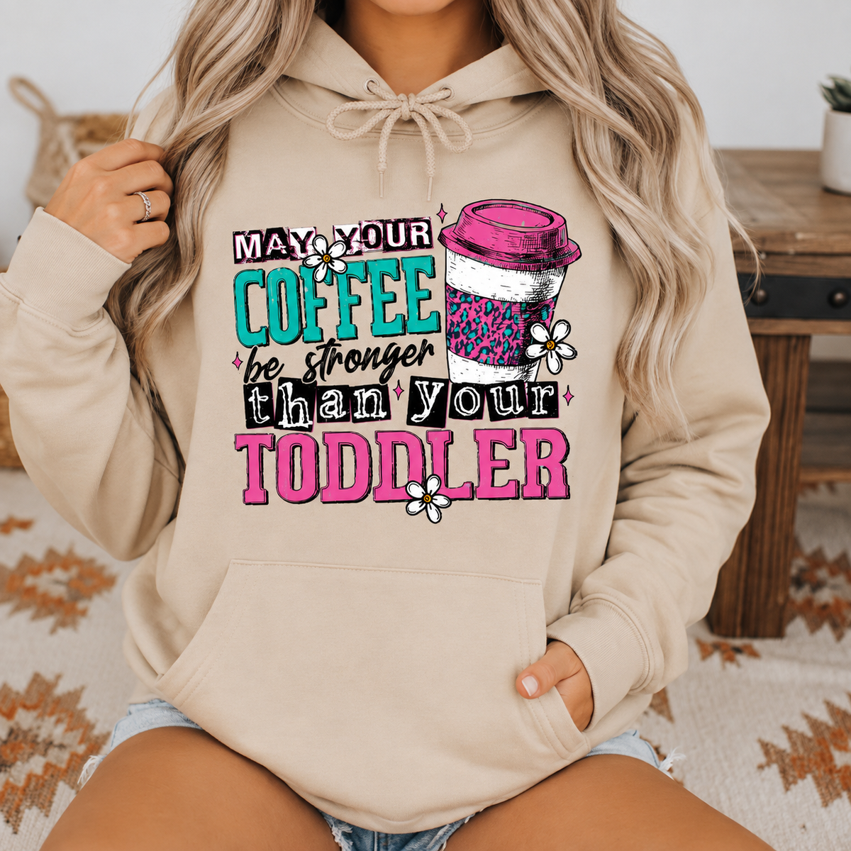May Your Coffee Be Stronger Than Your Toddler | Adult Graphic Shirt, Sweatshirt & Hoodie