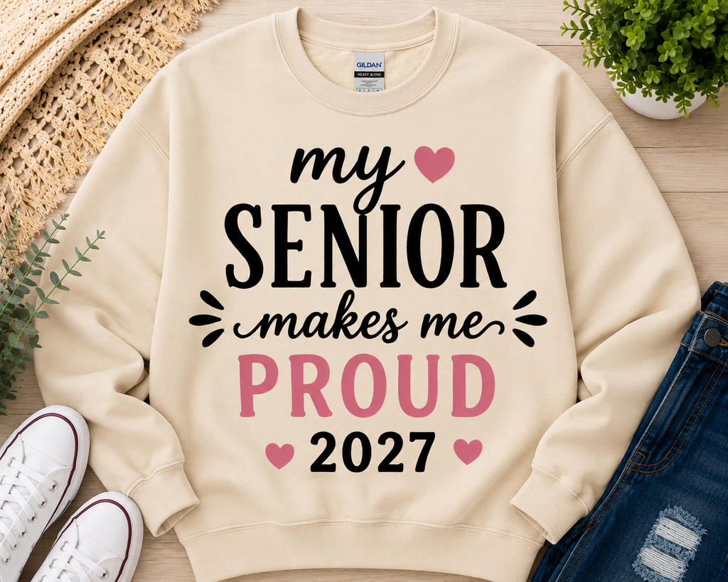 My Senior Makes Me Proud 2027 | T-Shirts, Sweatshirt & Hoodie