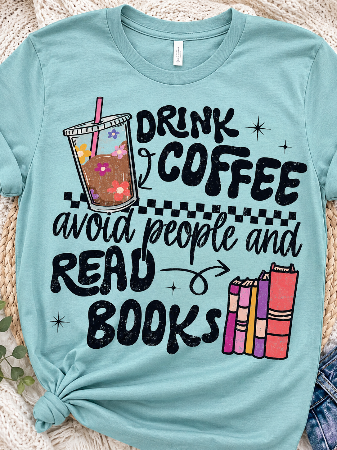 Drink Coffee Avoid People and Read Books |Adult Graphic Shirt, Sweatshirt & Hoodie