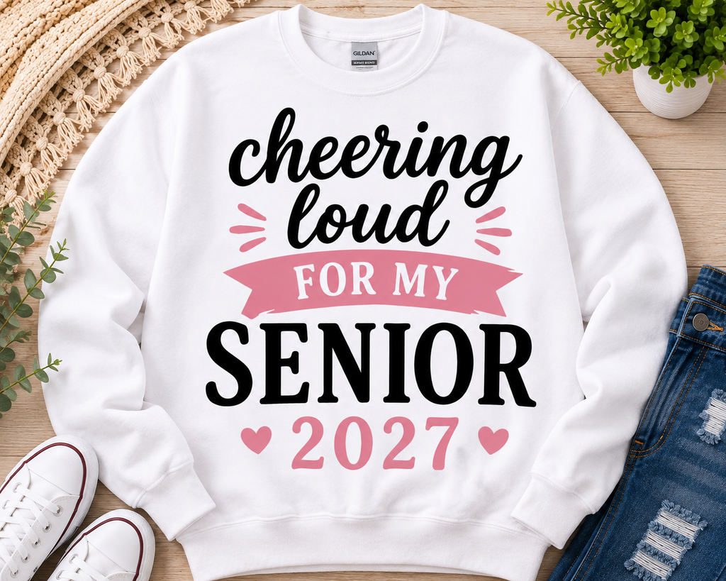 Cheering loud for my Senior 2027 | T-Shirts, Sweatshirt & Hoodie