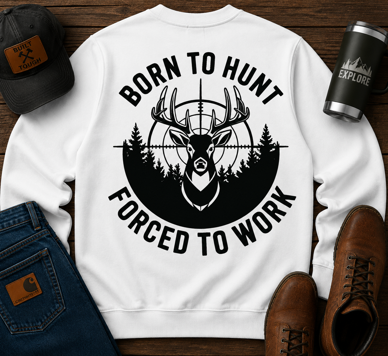 Born To Hunt Forced To Work | Adult Graphic Shirt, Sweatshirt & Hoodie