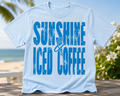 Sunshine And Iced Coffee| Adult Graphic Shirt, Sweatshirt & Hoodie