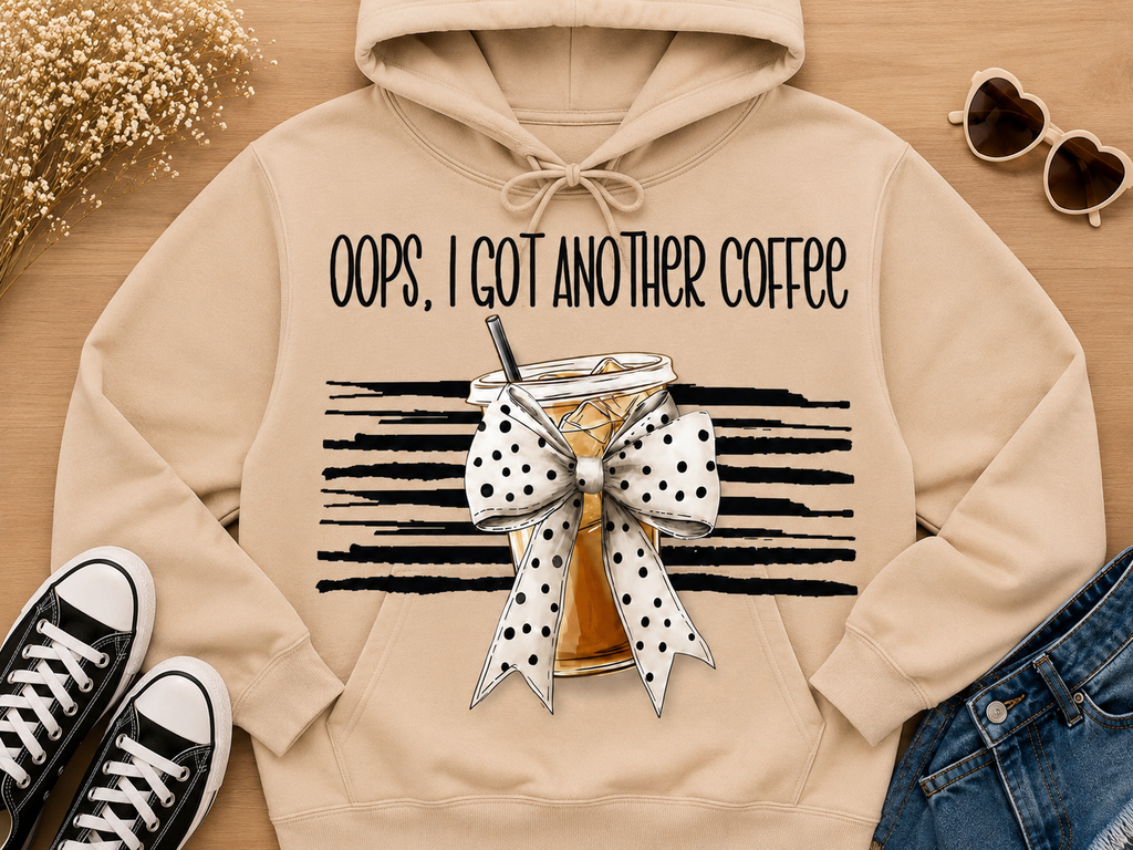 Oops, I Got Another Coffee | Adult Graphic Shirt, Sweatshirt & Hoodie