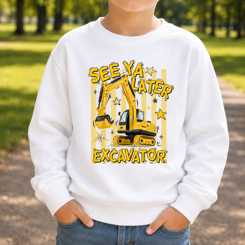 See You Later Excavator| Kids Graphic T-Shirt, Sweatshirt & Hoodie