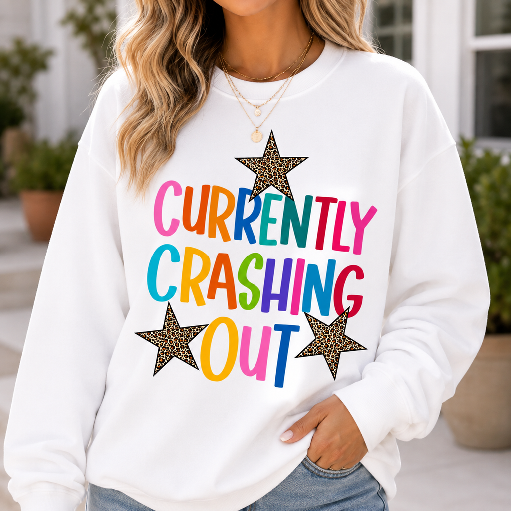 Currently Crashing Out | Adult Graphic Shirt, Sweatshirt & Hoodie