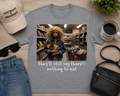 They’ll Still Say There’s Nothing To Eat| Adult Graphic T-Shirt, Sweatshirt & Hoodie
