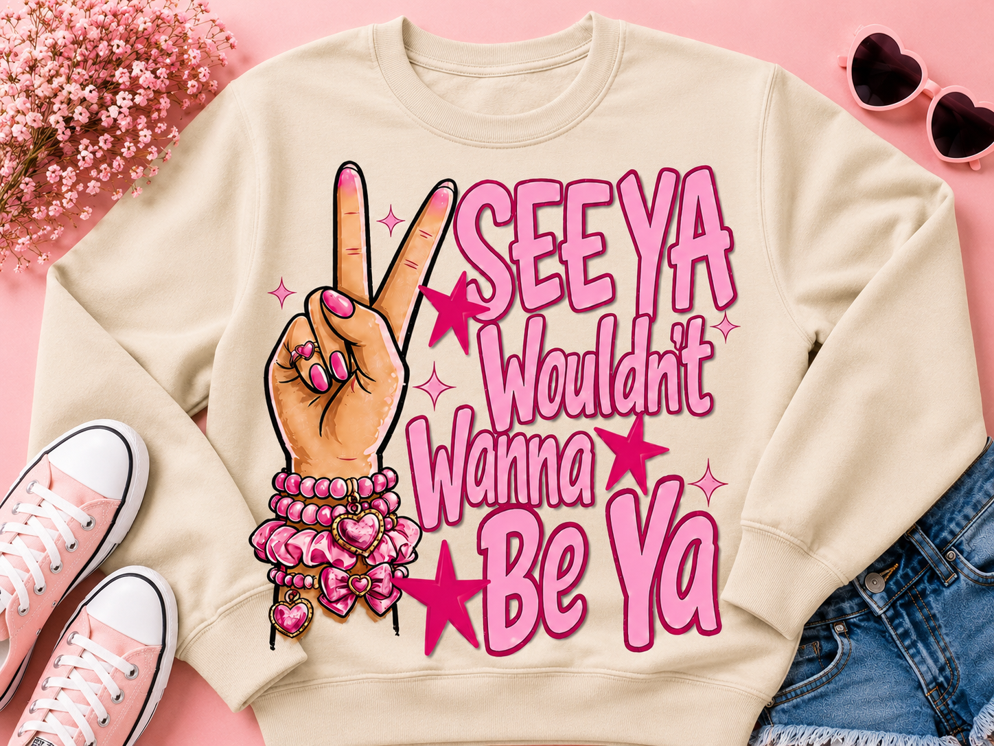 See Ya Wouldn’t Wanna Be Ya | Adult Graphic Shirt, Sweatshirt & Hoodie
