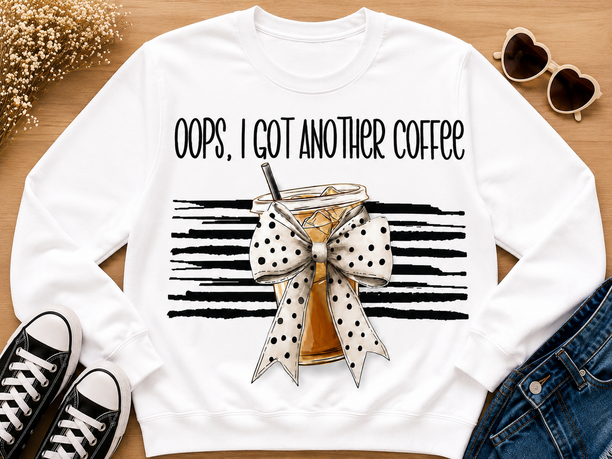 Oops, I Got Another Coffee | Adult Graphic Shirt, Sweatshirt & Hoodie