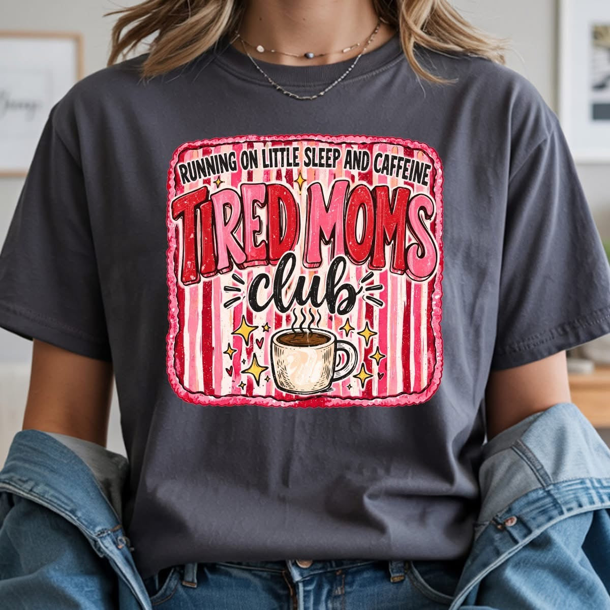 Running On Little Sleep And Caffeine Tired Moms Club | Adult Graphic Shirt, Sweatshirt & Hoodie