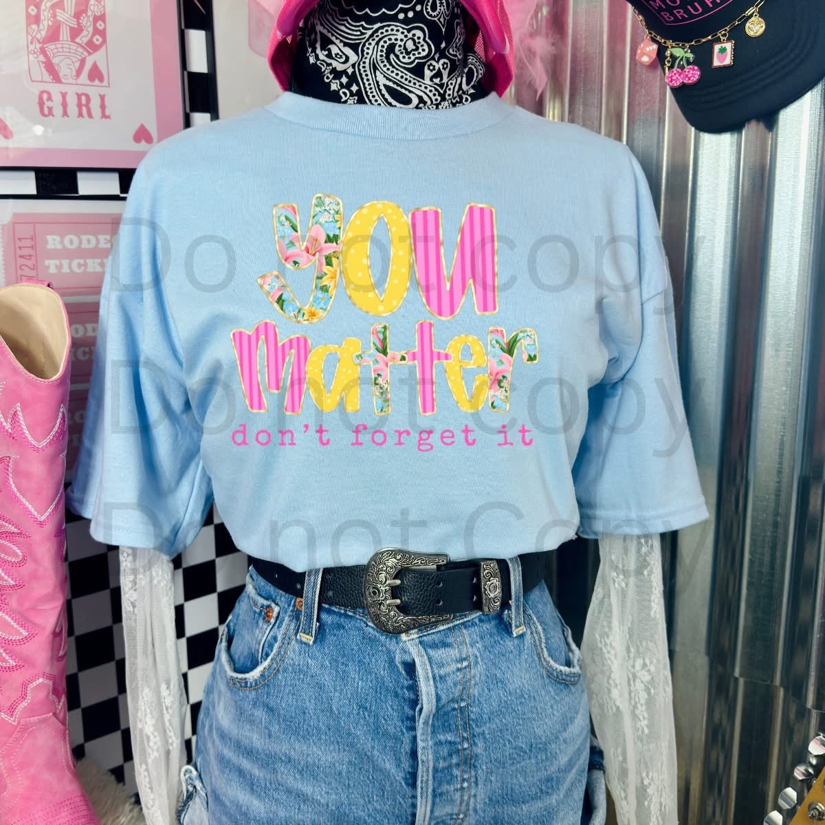 You Matter Don’t Forget It | Adult Graphic Shirt, Sweatshirt & Hoodie