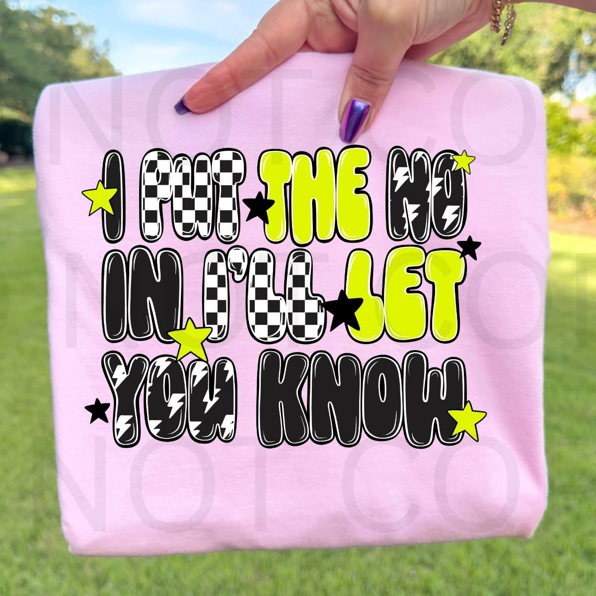 I Put The NO In I’ll Let You Know | Adult Graphic Shirt, Sweatshirt & Hoodie